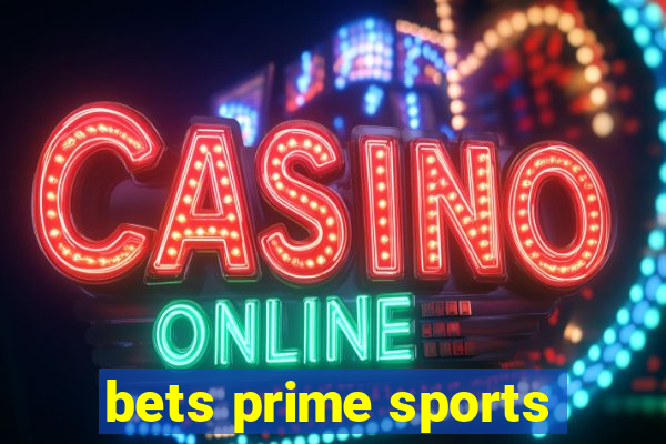 bets prime sports